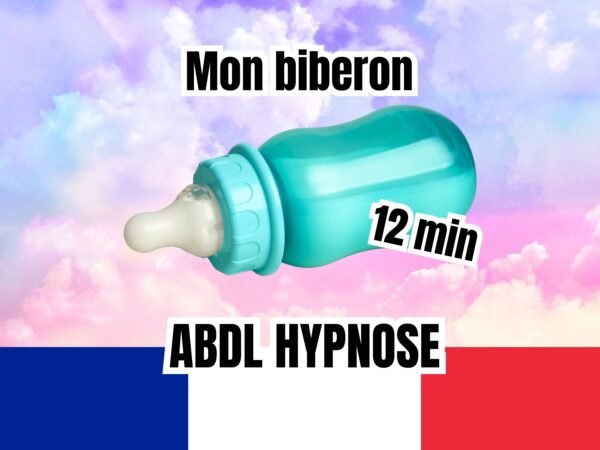 Image représentant une hypnose ABDL intitulée 'Mon Biberon' avec un biberon bleu sur un fond de ciel pastel, durée 12 minutes