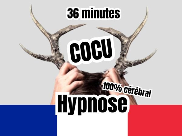 Une personne tenant des bois de cerf sur un fond gris, avec les textes '36 minutes', 'Cocu', '100% cérébral', et 'Hypnose', accompagné du drapeau français en bas