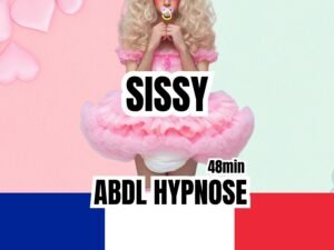 Une personne vêtue d'une robe rose à volants, avec un fond rose pastel décoré de cœurs, portant les textes "Sissy", "48min", et "ABDL Hypnose", accompagné du drapeau français en bas.