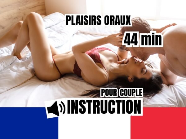 Un couple en lingerie rouge partageant un moment sensuel sur un lit, avec les textes 'Plaisirs Oraux', '44 min', et 'Instruction pour Couple', accompagné d'une icône de haut-parleur et du drapeau français en bas.