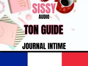 Accessoires de bureau roses et blancs, comprenant des carnets, un stylo, et une tasse de café rouge, avec les textes 'Sissy Audio', 'Ton Guide', et 'Journal Intime', accompagné du drapeau français en bas