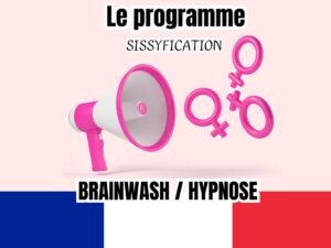 Un mégaphone rose accompagné de symboles féminins roses sur un fond beige clair, avec les textes 'Le programme', 'Sissification', et 'Brainwash / Hypnose', accompagné du drapeau français en bas."