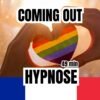 Hypnose coming out serein confiance et authenticité