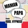 Hypnose ABDL - Appeler Maman ou Papa