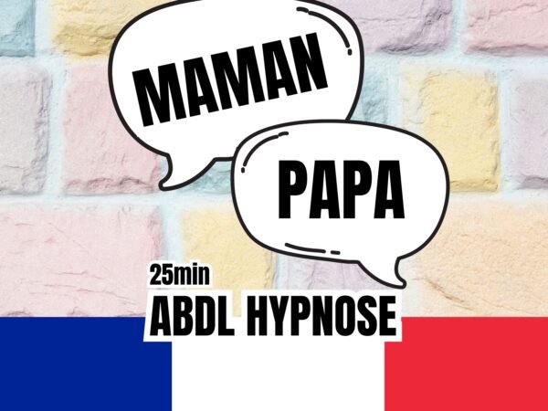 Hypnose ABDL - Appeler Maman ou Papa