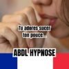 Hypnose ABDL - Sucer son Pouce pour Détente Profonde