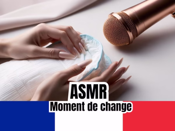 Asmr moment de change