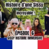 L'histoire de l'incroyable sissy épisode 6
