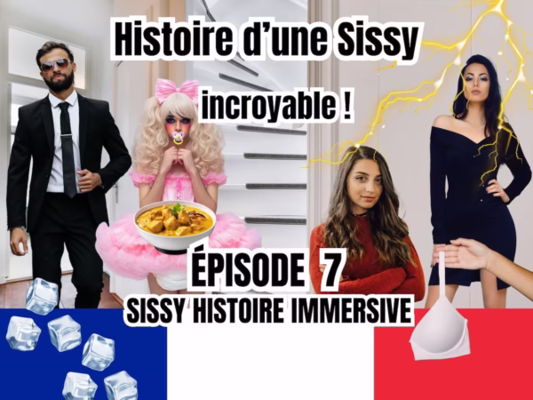 L’incroyable sissy episode 7