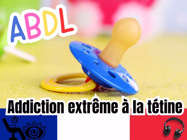 Devenir un bébé adulte accro à la tétine