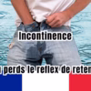 Hypnose incontinence tu perds le reflex de retenir lâcher prise et libérez vous !