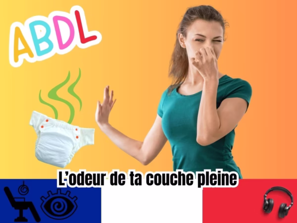 Hypnose abdl la honte délicieuse de ta couche qui pue