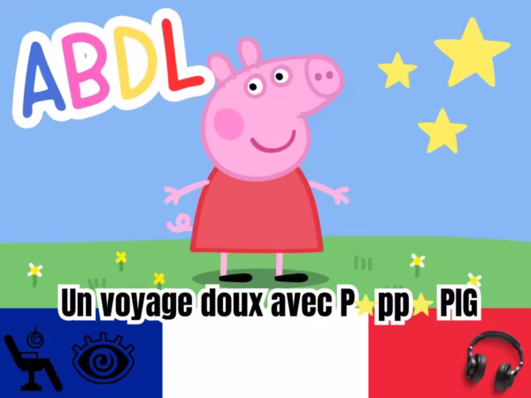Abdl dessin animé voyage doux avec peppa pig