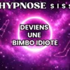 375 DEVIENS UNE BIMBO IDIOTE