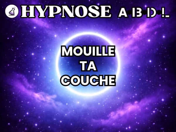 396 Hypnose ABDL - Conditionné à Mouiller 396 Hypnose ABDL Conditionné à Mouiller